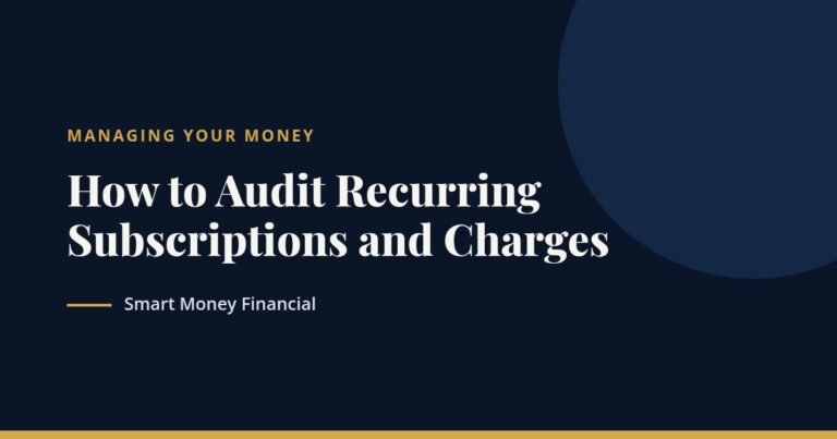 How to Audit Recurring Subscriptions and Charges