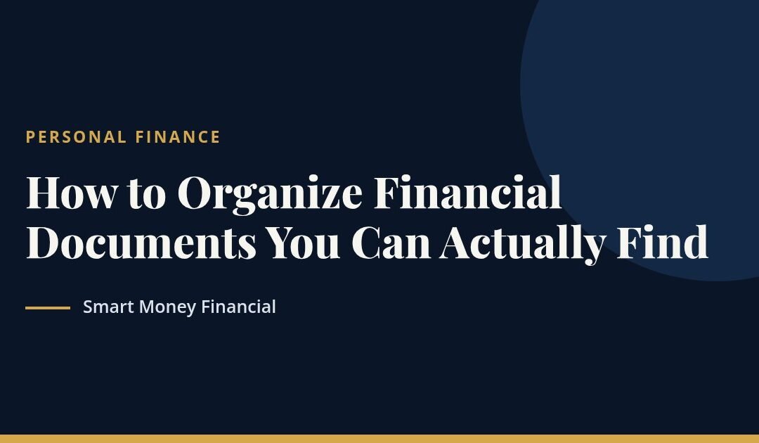 How to Organize Financial Documents You Can Actually Find
