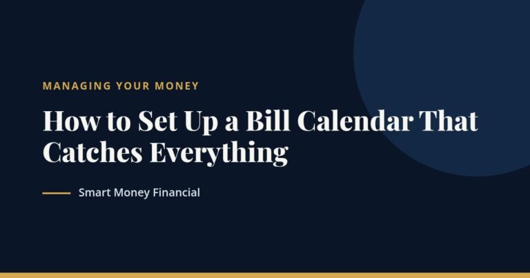 How to Set Up a Bill Calendar That Catches Everything